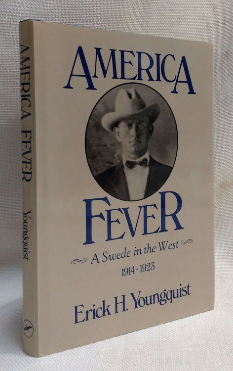 Image for America Fever: A Swede in the West, 1914-1923 America Fever: A Swede in the West, 1914-1923