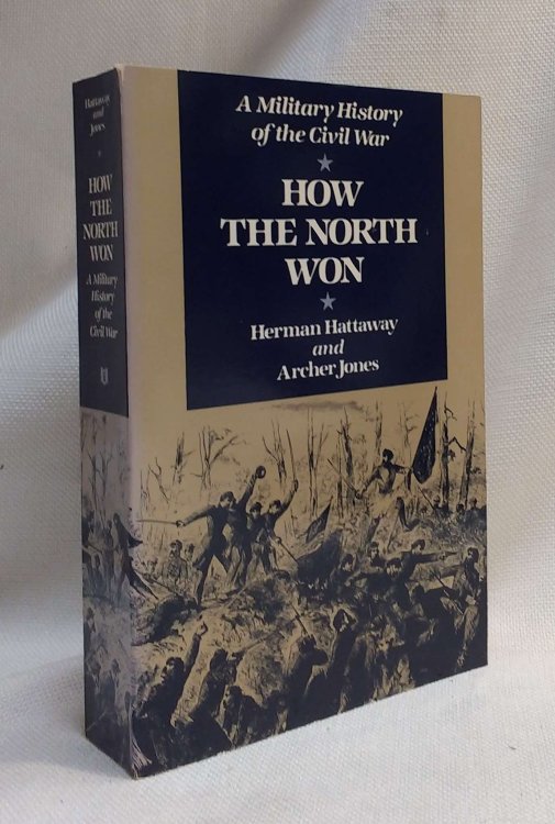 Image for How the North Won: A Military History of the Civil War How the North Won: A Military History of the Civil War