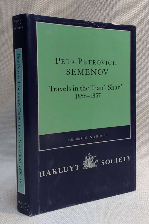 Image for Petr Petrovich Semenov: Travels in the Tian-Shan, 1856-1857 Petr Petrovich Semenov: Travels in the Tian-Shan, 1856-1857