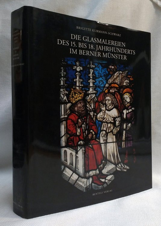 Image for Die Glasmalereien des 15. bis 18. Jahrhunderts im Berner M nster: Corpus Vitrearum Medii Aevi, Schweiz IV Die Glasmalereien des 15. bis 18. Jahrhunderts im Berner M nster: Corpus Vitrearum Medii Aevi, Schweiz IV