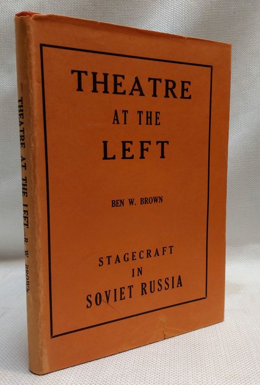 Image for Theatre At The Left: Stagecraft In Soviet Russia Theatre At The Left: Stagecraft In Soviet Russia