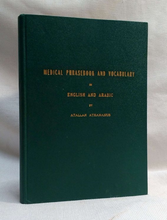 A Medical Phrasebook and Vocabulary in English and Arabic (The American University at Cairo, Oriental Studies)