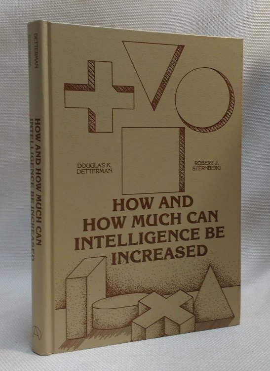 Image for How and How Much Can Intelligence Be Increased How and How Much Can Intelligence Be Increased