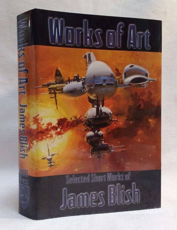 Image for Works of Art: Selected Short Works of James Blish Works of Art: Selected Short Works of James Blish