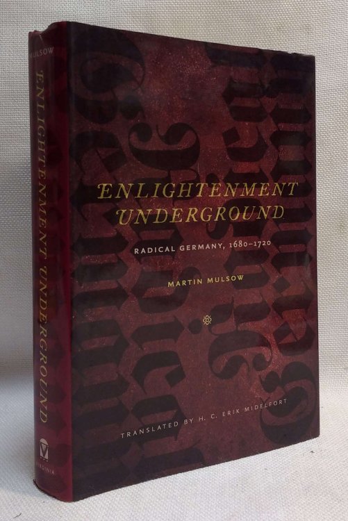 Image for Enlightenment Underground: Radical Germany, 1680-1720 (Studies in Early Modern German History) Enlightenment Underground: Radical Germany, 1680-1720 (Studies in Early Modern German History)