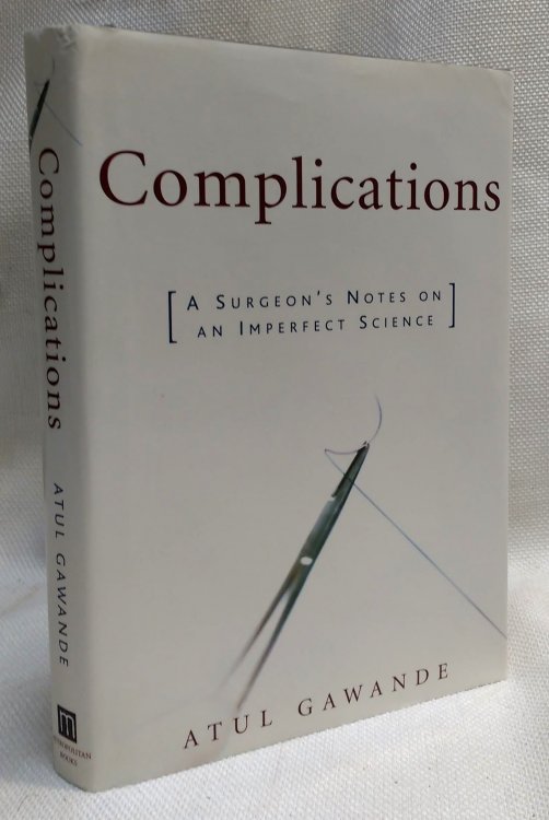 Image for Complications: A Surgeon's Notes on an Imperfect Science Complications: A Surgeon's Notes on an Imperfect Science