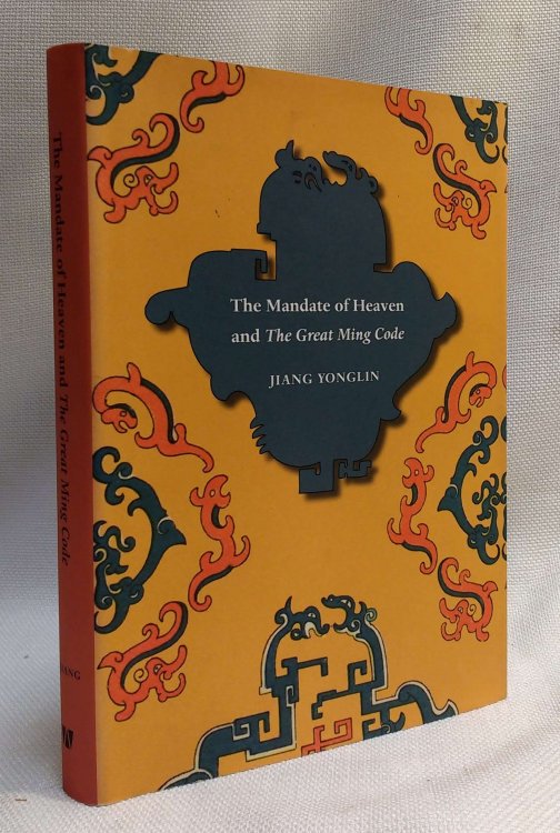 Image for Mandate of Heaven and the Great Ming Code (Asian Law Series) Mandate of Heaven and the Great Ming Code (Asian Law Series)