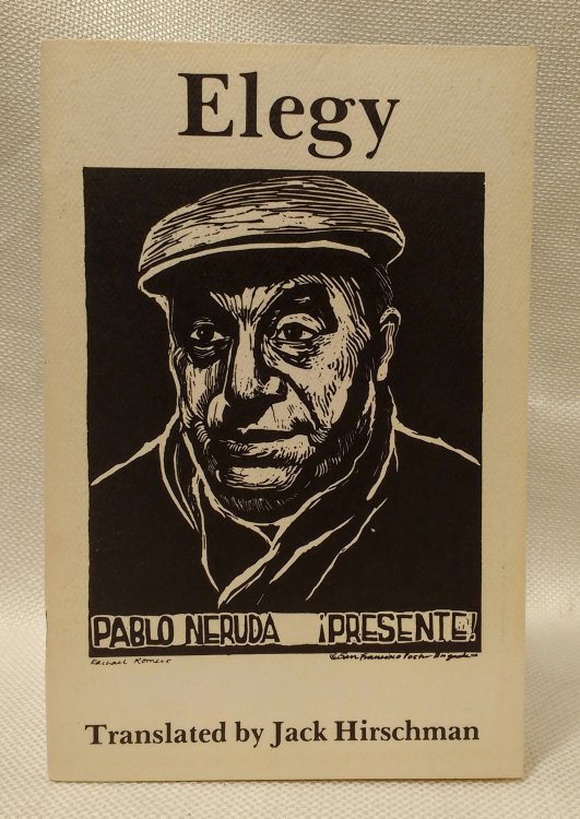 Image for Elegy Pablo Neruda Presente! Elegy Pablo Neruda Presente!