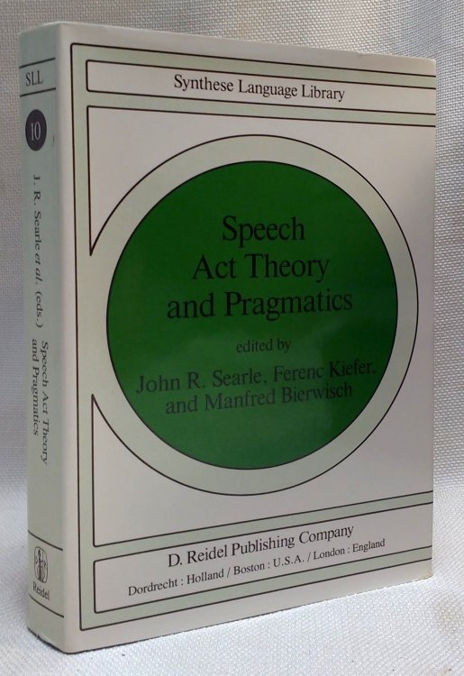 Image for Speech Act Theory and Pragmatics (Studies in Linguistics and Philosophy, 10) Speech Act Theory and Pragmatics (Studies in Linguistics and Philosophy, 10)