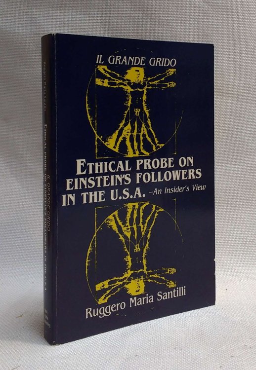Image for Il Grande Grido: Ethical Probe on Eistein's Followers in the U.S.A.--An Insiders View Il Grande Grido: Ethical Probe on Eistein's Followers in the U.S.A.--An Insiders View