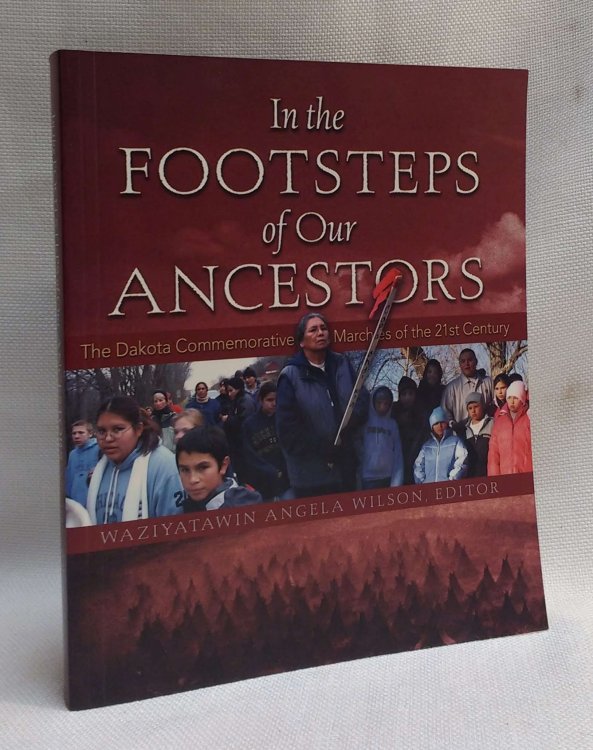 In the Footsteps of Our Ancestors: The Dakota Commemorative Marches of the 21st Century
