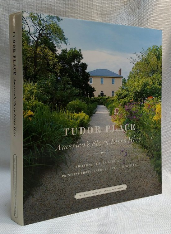 Image for Tudor Place: America's Story Lives Here Tudor Place: America's Story Lives Here
