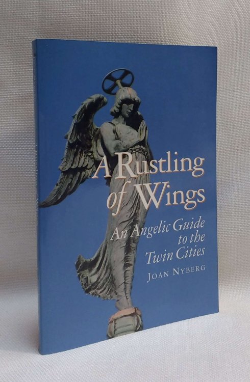 A Rustling of Wings: An Angelic Guide to the Twin Cities