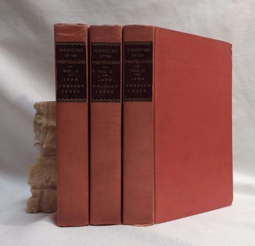 Memoirs of the Pretenders and Their Adherents [Three Volumes]