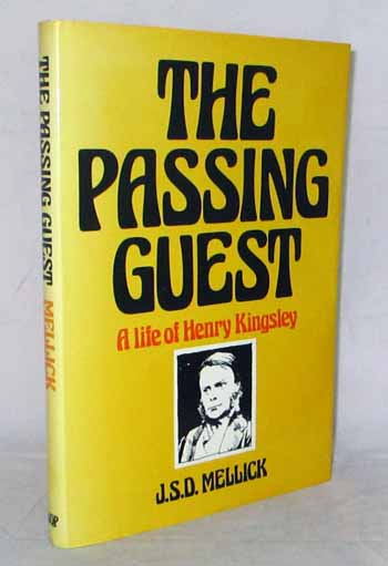 The Passing Guest. A life of Henry Kingsley