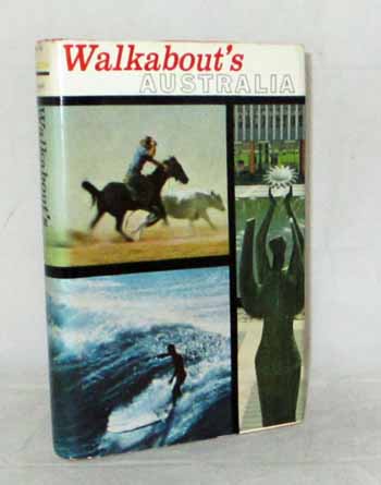 Image for Walkabout's Australia An anthology of articles and photographs from Walkabout Magazine Walkabout's Australia An anthology of articles and photographs from Walkabout Magazine