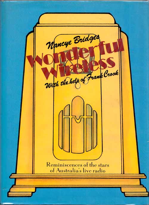 Image for Wonderful Wireless: Reminiscences of the stars of Australia's live radio Wonderful Wireless: Reminiscences of the stars of Australia's live radio