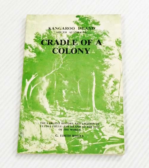 Image for Kangaroo Island South Australia Cradle of a Colony Kangaroo Island South Australia Cradle of a Colony