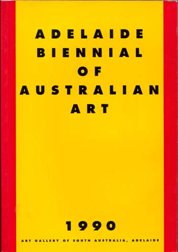 Image for Adelaide Biennial of Australian Art 1990 Adelaide Biennial of Australian Art 1990