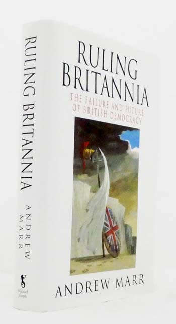 Ruling Britannia The Failure and Future of British Democracy