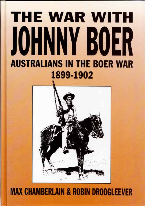 The War With Johnny Boer : Australians in the Boer War 1899-1902