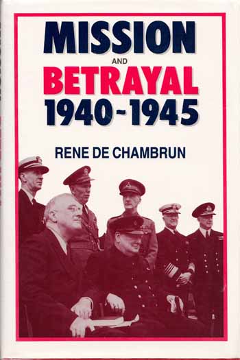 Image for Mission and Betrayal 1940-45 My Crusade for England Mission and Betrayal 1940-45 My Crusade for England