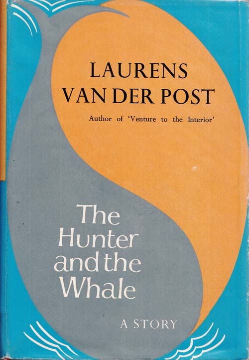 The Hunter and the Whale A Story