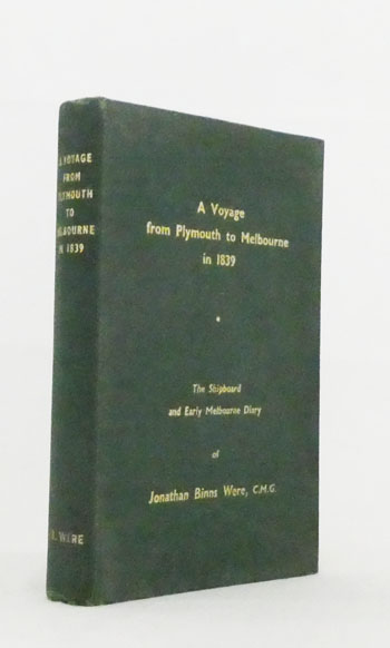 A Voyage from Plymouth to Melbourne in 1839 : The Shipboard and Early Melbourne Diary of Jonathan Binns Were