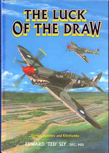 Image for The Luck of the Draw. Horses, Spitfires and Kittyhawks The Luck of the Draw. Horses, Spitfires and Kittyhawks