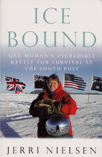Image for Ice Bound One Woman's Incredible Battle for Survival at the South Pole Ice Bound One Woman's Incredible Battle for Survival at the South Pole