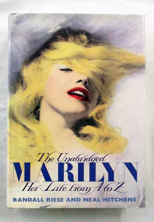 Image for The Unabridged Marilyn : Her Life from A to Z The Unabridged Marilyn : Her Life from A to Z