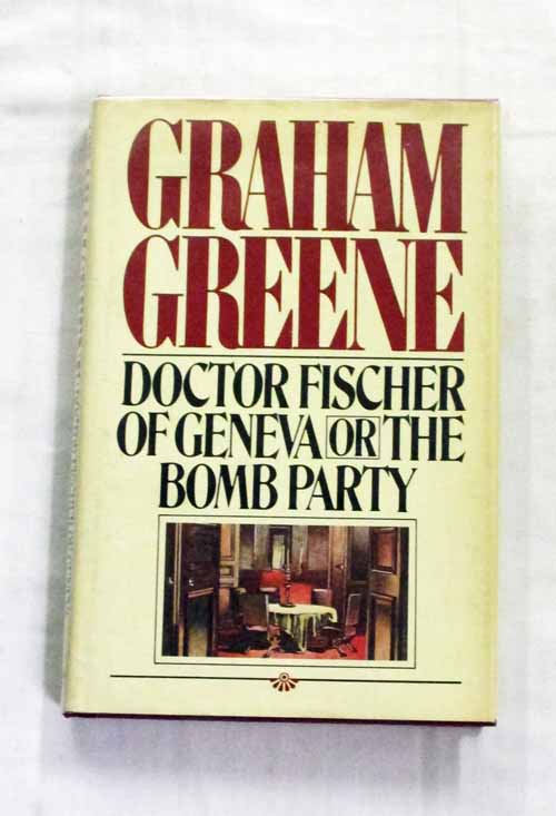 Doctor Fischer of Geneva or The Bomb Party
