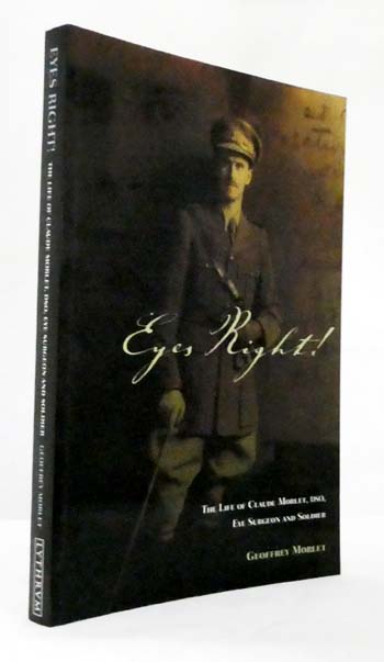 Image for Eyes Right! The life of Claude Morlet, DSO, Eye Surgeon and Soldier Eyes Right! The life of Claude Morlet, DSO, Eye Surgeon and Soldier