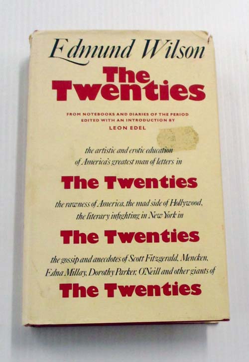 THE TWENTIES From Notebooks and Diaries of the Period