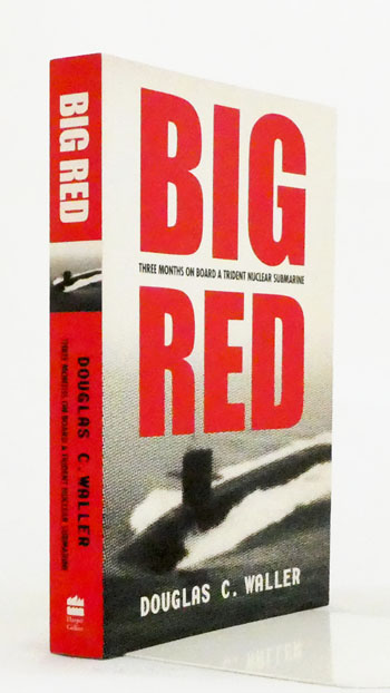 Big Red Three Months on Board a Trident Nuclear Submarine