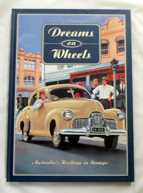 Dreams on Wheels: Cars in Australia [Australia's Heritage in Stamps] - Includes Stamps