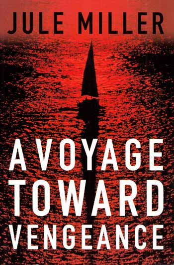 A Voyage Toward Vengeance (Signed by Author)