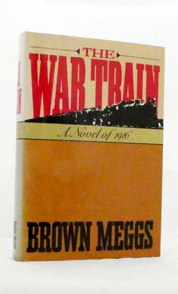 The War Train A Novel of 1916