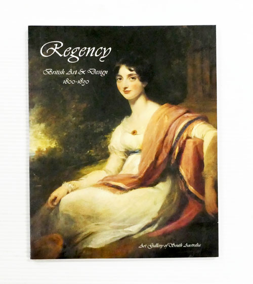Image for Regency British Art & Design 1800-1830 Regency British Art & Design 1800-1830