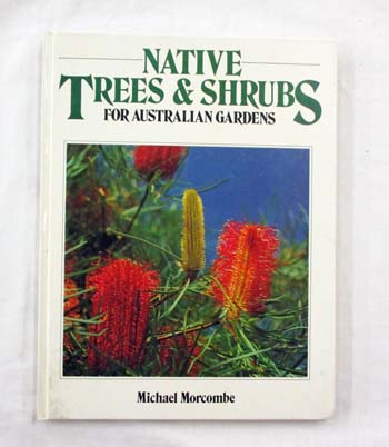 Image for Native Trees and Shrubs for Australian Gardens Native Trees and Shrubs for Australian Gardens