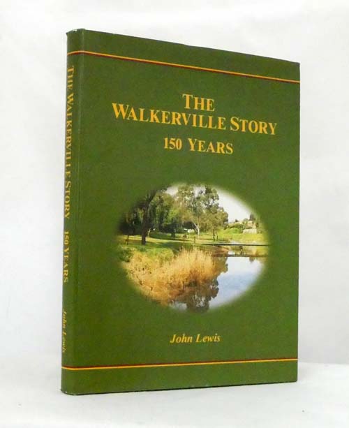 Image for The Walkerville Story 150 Years (signed by author) The Walkerville Story 150 Years (signed by author)