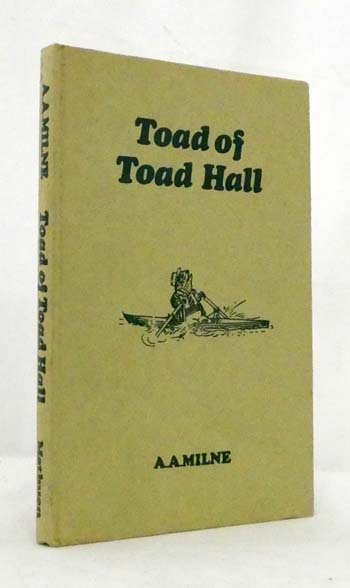 Toad of Toad Hall A Play from Kenneth Grahame's Book 