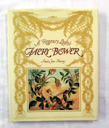 Image for A Regency Lady's Faery Bower : Amelia Jane Murray A Regency Lady's Faery Bower : Amelia Jane Murray