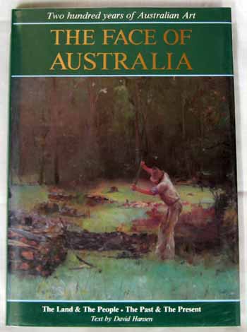 The Face Of Australia. The Land & The People. The Past & The Present.