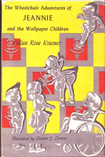 The Wheelchair Adventures of Jeannie and the Wallpaper Children [Inscribed and Signed by Author]