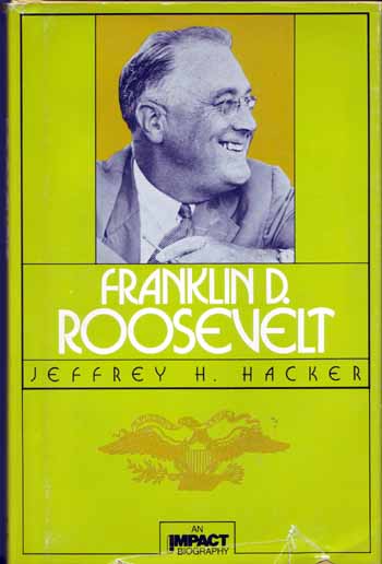 Image for Franklin D. Roosevelt (An Impact Biography) Franklin D. Roosevelt (An Impact Biography)
