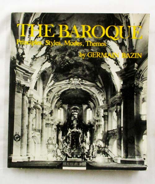 Image for The Baroque: Principles, Styles, Modes, Themes The Baroque: Principles, Styles, Modes, Themes