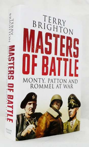 Image for Masters of Battle. Monty, Patton and Rommel at War Masters of Battle. Monty, Patton and Rommel at War