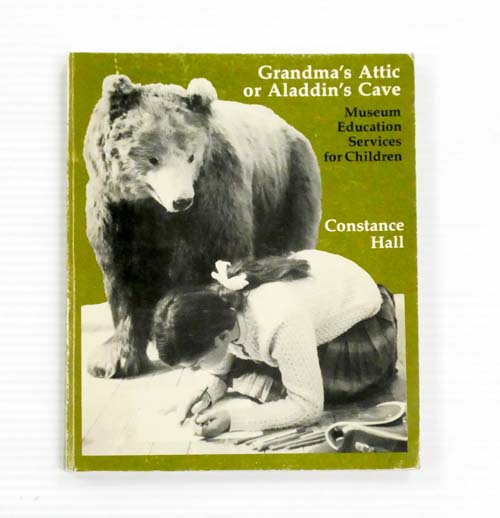 Grandma's Attic or Aladdin's Cave Museum Education Services for Children