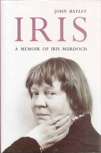 Image for Iris. A Memoir of Iris Murdoch Iris. A Memoir of Iris Murdoch